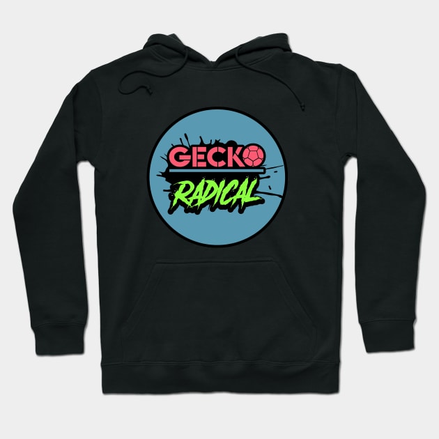 Gecko Radical Hoodie by Gecko Radical